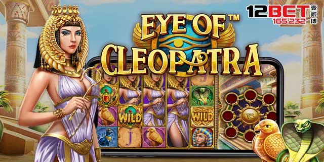 Khám Phá Bí Mật Eye of Cleopatra Slot
